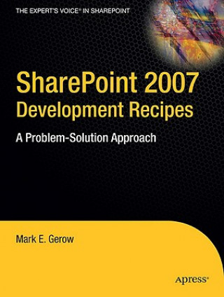Kniha SharePoint 2007 Development Recipes Mark Gerow