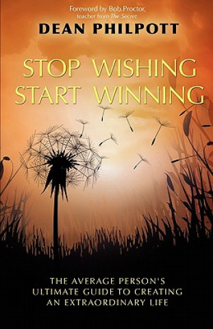 Kniha Stop Wishing, Start Winning Dean Philpott