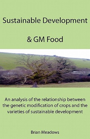 Kniha Sustainable Development & GM Food Brian Meadows