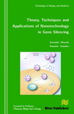 Kniha Theory, Techniques and Applications of Nanotechnology in Gene Silencing Chandra Ramesh