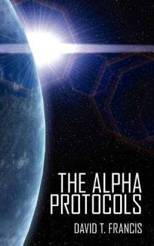 Kniha Alpha Protocols David T Francis