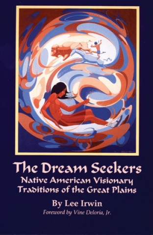 Kniha Dream Seekers Lee Irwin