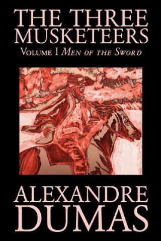 Könyv Three Musketeers, Vol. I by Alexandre Dumas, Fiction, Classics, Historical, Action & Adventure Alexandre Dumas