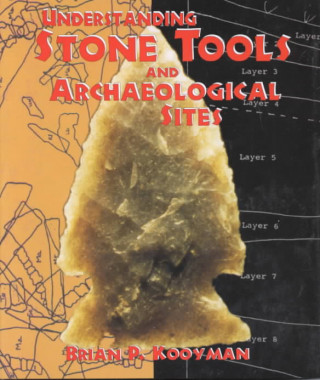 Könyv Understanding Stone Tools Kooyman