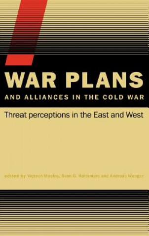 Carte War Plans and Alliances in the Cold War Vojtech Mastny