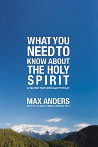 Könyv What You Need to Know About the Holy Spirit Max Anders