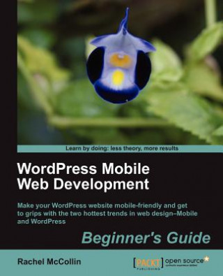 Carte WordPress Mobile Web Development: Beginner's Guide Rachel McCollin