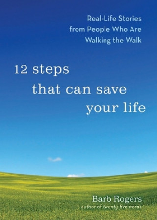 Carte 12 Steps That Can Change Your Life Barb Rogers