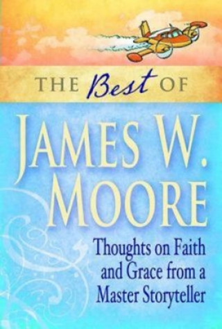 Carte Best of James W. Moore James W. Moore
