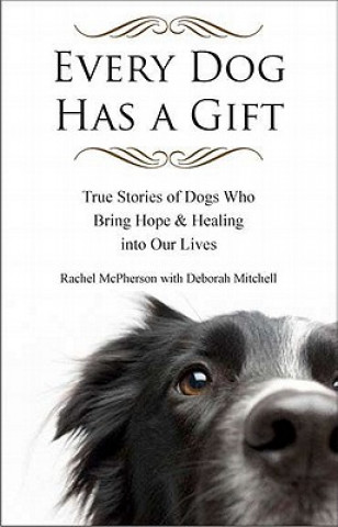 Carte Every Dog Has a Giftt Deborah Mitchell