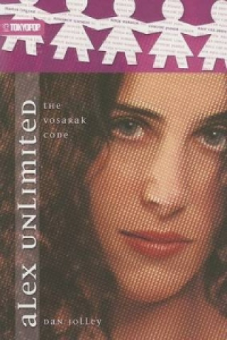 Kniha Alex Unlimited novel volume 1 Dan Jolley