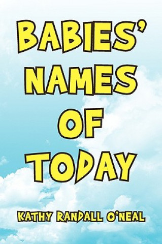 Kniha Babies' Names of Today Kathy Randall O'Neal