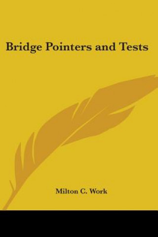 Knjiga Bridge Pointers and Tests Milton C. Work