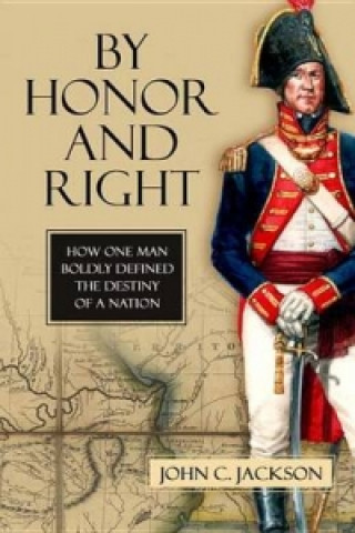 Kniha By Honor and Right John C. Jackson