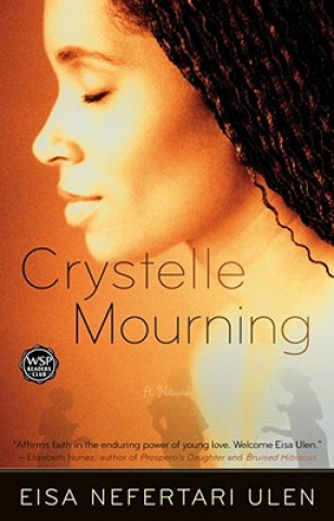 Könyv Crystelle Mourning Eisa Nefertari Ulen