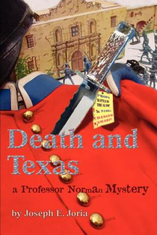 Könyv Death and Texas Joseph E Joria