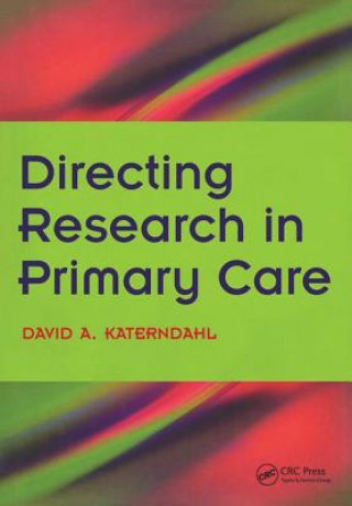 Kniha Directing Research in Primary Care David A. Katerndahl
