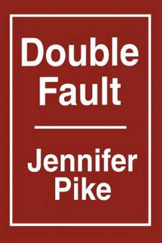 Kniha Double Fault Jennifer Pike