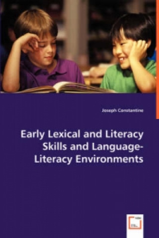 Książka Early Lexical and Literacy Skills and Language-Literacy Environments Joseph Constantine