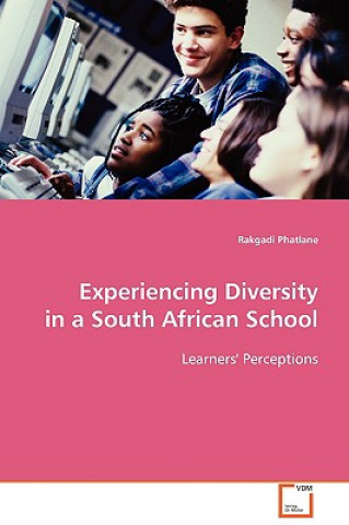 Kniha Experiencing Diversity in a South African School Rakgadi Phatlane
