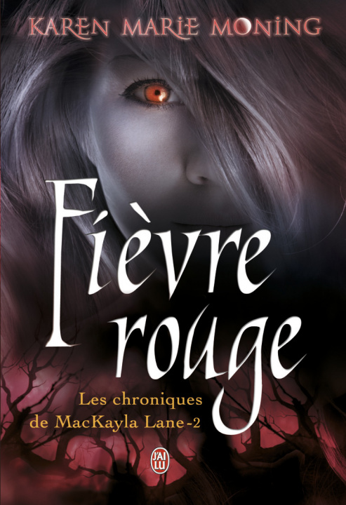 Könyv Les chroniques de MacKayla Lane 2/Fievre rouge Karen Marie Moning