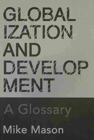 Könyv Globalization and Development Michael Mason