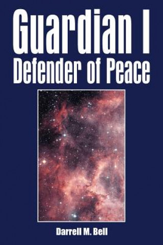 Kniha Guardian I Defender of Peace Darrell M Bell