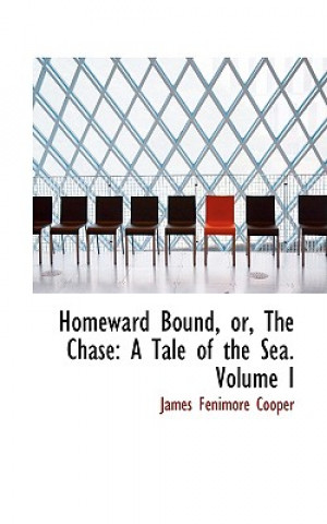 Carte Homeward Bound, Or, the Chase James Fenimore Cooper