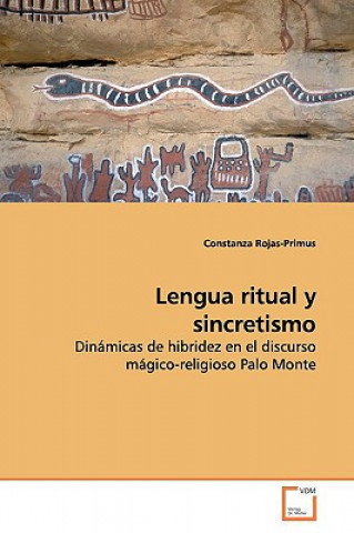 Книга Lengua ritual y sincretismo Constanza Rojas-Primus