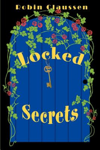 Kniha Locked Secrets Robin Claussen