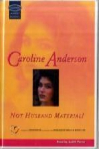 Audio Not Husband Material! Caroline Anderson