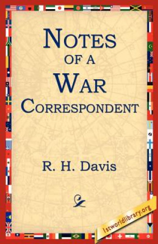 Kniha Notes of a War Correspondent R H Davis