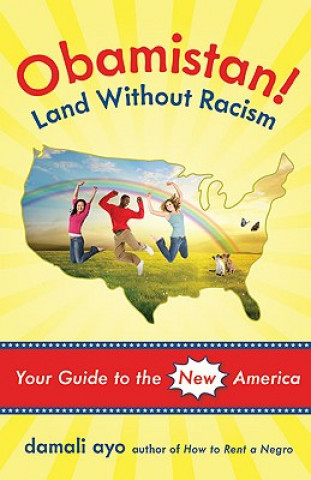 Carte Obamistan! Land Without Racism Damali Ayo