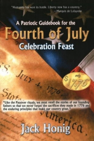 Knjiga Patriotic Guidebook for the 4th of July Celebration Feast Jack Honig