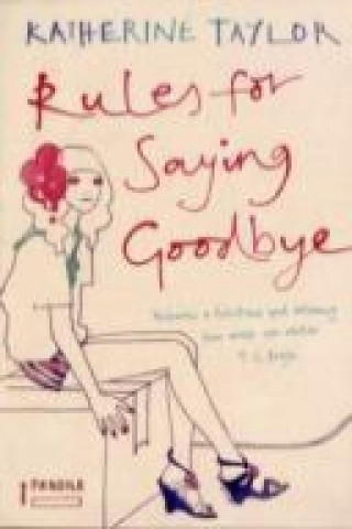 Kniha RULES FOR SAYING GOODBYE KATHERINE TAYLOR