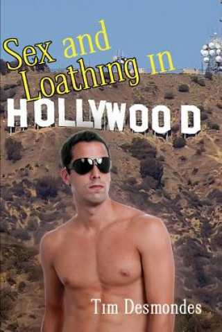 Buch Sex and Loathing in Hollywood Tim Desmondes