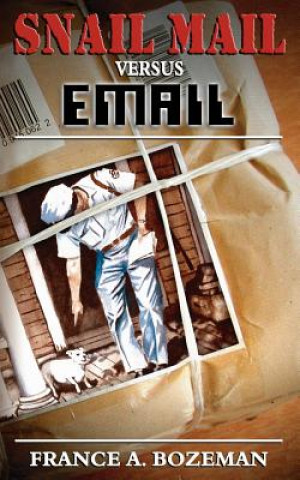 Libro Snail Mail Versus Email France A Bozeman