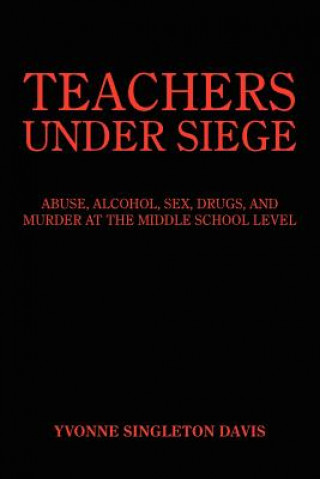 Könyv Teachers Under Siege Yvonne Singleton Davis