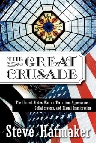 Könyv Great Crusade Steve Hatmaker