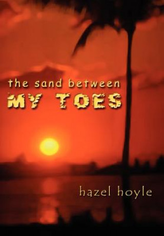 Kniha Sand Between My Toes hazel hoyle