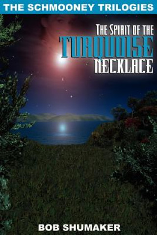 Книга Spirit of the Turquoise Necklace Bob Shumaker