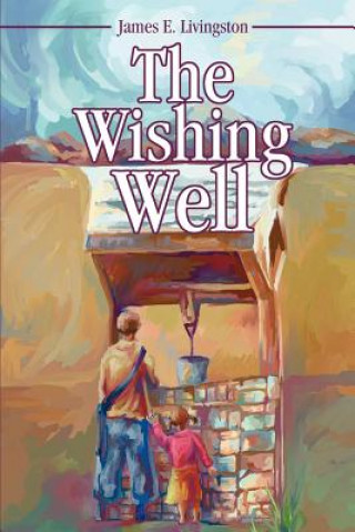 Kniha Wishing Well James Elvin Livingston