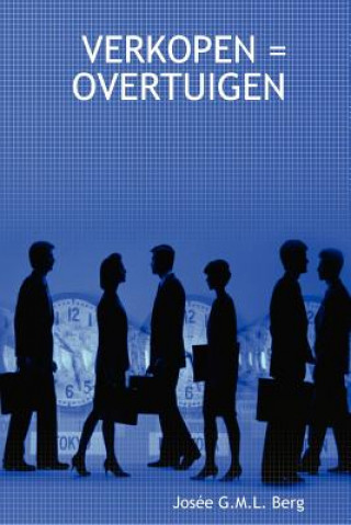 Buch Verkopen = Overtuigen Josee G.M.L. Berg