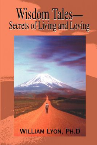 Könyv Wisdom Tales--Secrets of Living and Loving Lyon