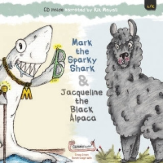 Kniha Mark the Sparky Shark & Jacqueline the Black Alpaca Craig Green