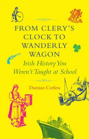 Kniha From Clery's Clock to Wanderly Wagon Damian Corless