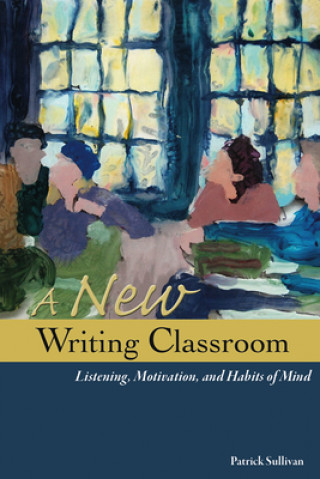 Kniha New Writing Classroom PATRICK SULLIVAN