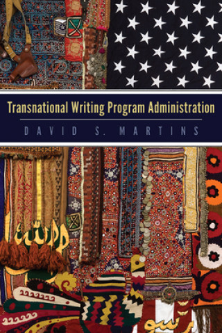 Książka Transnational Writing Program Administration DAVID S. MARTINS