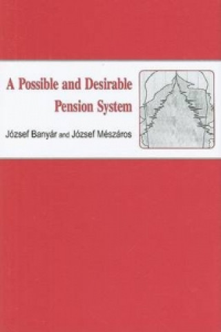 Carte Possible and Desirable Pension System Jozsef Meszaros