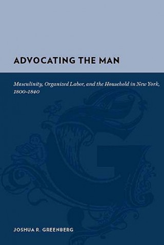 Livre Advocating the Man Joshua R. Greenberg